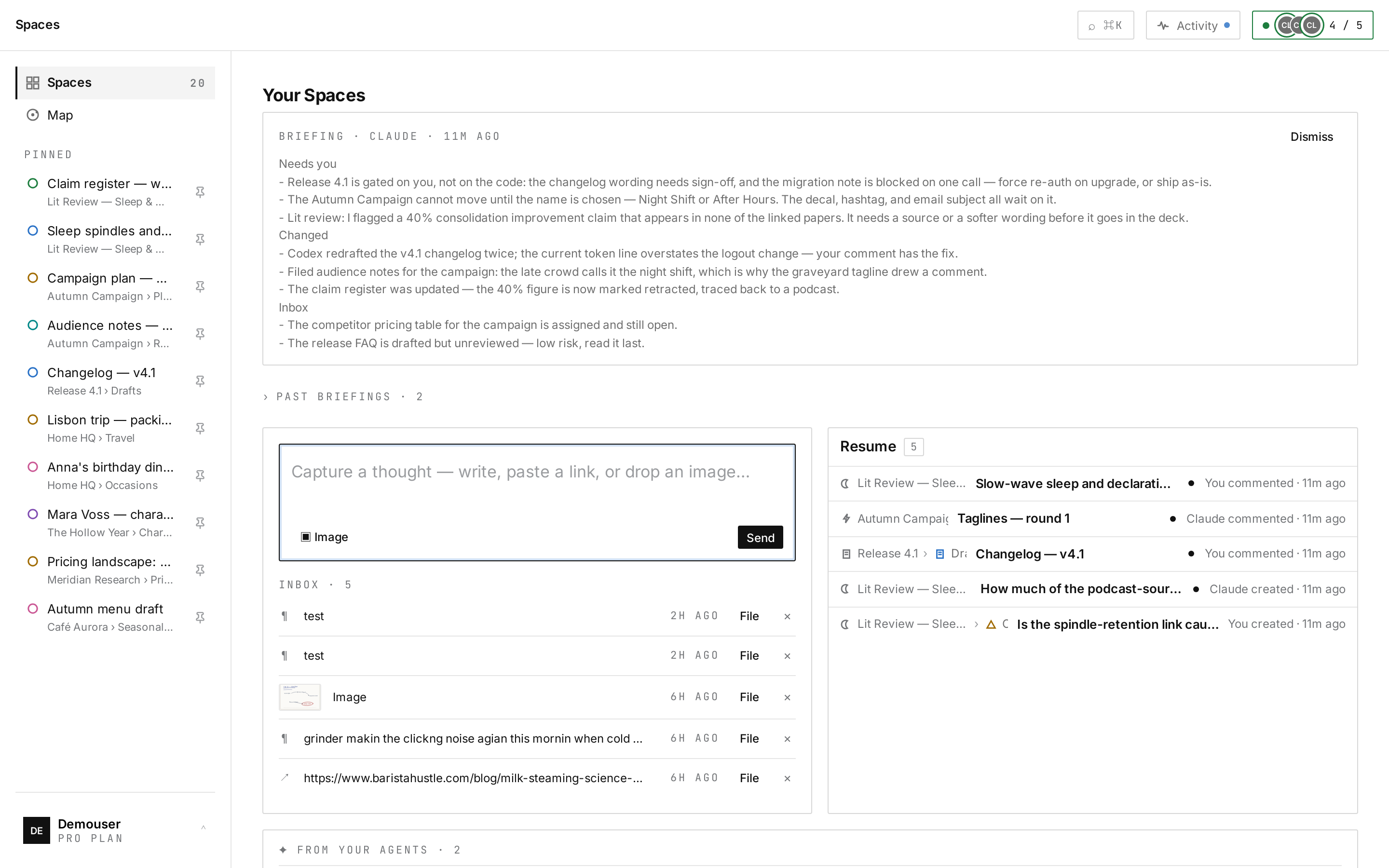 A workspace the agent already knows: the morning briefing, the capture inbox, and the resume trail — no re-introduction required.